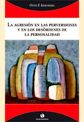 La Agresión En Las Perversiones Y Desórdenes Personalidad