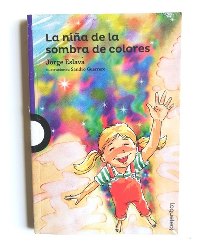 La Niña De La Sombra De Colores - Jorge Eslava Calvo