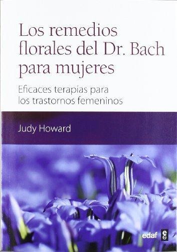 Remedios Florales Del Dr. Bach Para Mujeres - Howard, Judy