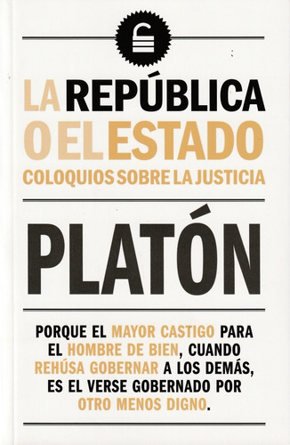 La República O El Estado. Coloquios Sobre La Justicia Platón