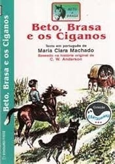 Livro Beto, Brasa E Os Ciganos (col. Fantasminha) - Maria Clara Machado (tex. Português) [1975]