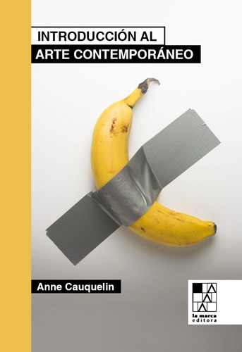 Introducción Al Arte Contemporáneo - Anne Cauquelin