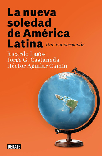 Libro: La Nueva Soledad De America Latina Latin Americas New