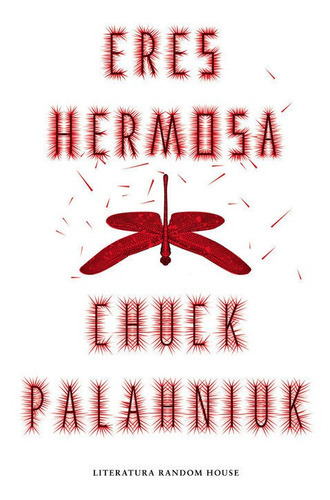 Eres Hermosa, De Palahniuk, Chuck. Editorial Literatura Random House, Tapa Blanda En Español