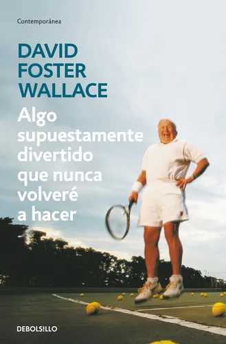 Algo Supuestamente Divertido Nunca Volveré Hacer - - *
