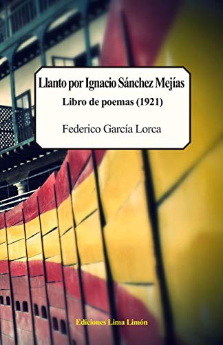 Llanto Por Ignacio Sanchez Mejias Libro De Poemas -1921-