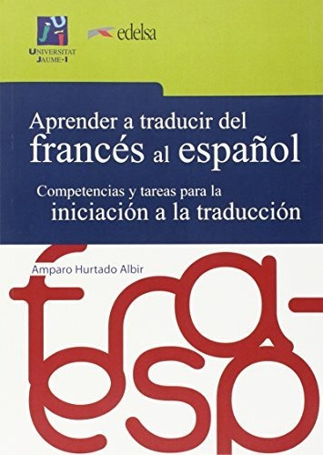 Aprender A Traducir Del Francés Al Español: Competencias Y T
