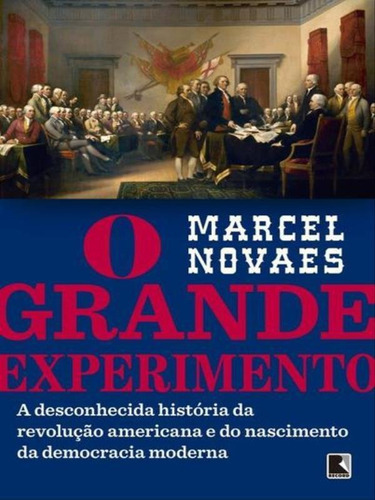 O Grande Experimento, De Novaes, Marcel. Editora Record, Capa Mole, Edição 1ª Edição - 2016 Em Português