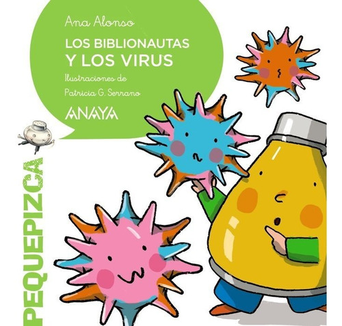Los Biblionautas Y Los Virus - Alonso, Ana