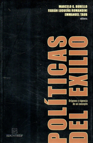 Politicas Del Exilio-marcelo G.burello-libreria Merlin