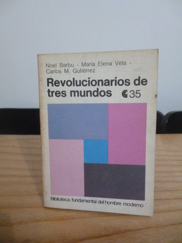 Revolucionarios De Tres Mundos - Barbu, Vela, Gutiérrez