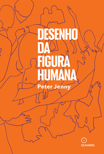 Desenho Da Figura Humana, De Peter Jenny. Editora Olhares, Capa Mole Em Português