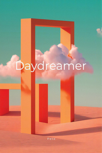 Daydreamer, De Pete. Editorial Dorrance Pub Co Inc, Tapa Blanda En Inglés