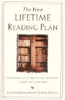 New Lifetime Reading Plan : The Classic Guide To World Li...