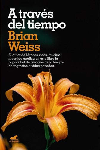A Traves Del Tiempo, de Brian Weiss. Editorial Vergara, tapa blanda en español, 2022