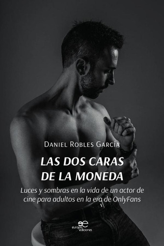 Las Dos Caras De La Moneda  - Robles García, Daniel