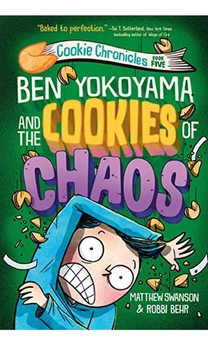 Ben Yokoyama and the Cookies of Chaos (Cookie Chronicles) (Libro en Inglés), de Swanson, Matthew. Editorial Knopf Books For Young Readers, tapa pasta dura en inglés, 2023