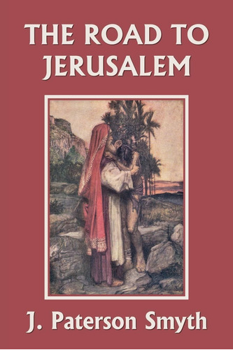 When The Christ Came-the Road To Jerusalem (yesterda
