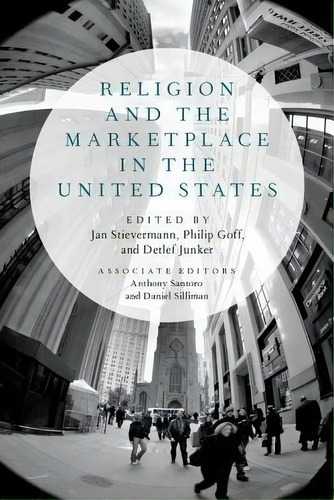 Religion And The Marketplace In The United States, De Anthony Santoro. Editorial Oxford University Press Inc, Tapa Blanda En Inglés