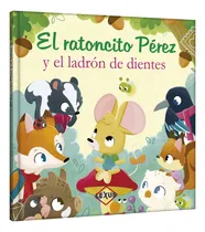 Comprar El Ratoncito Pérez Y El Ladrón De Dientes