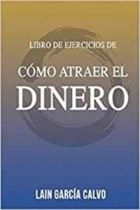 Libro De Ejercicios Deo Atraer El Dinero - Garcia Calvo