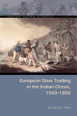 Libro European Slave Trading In The Indian Ocean, 1500-18...