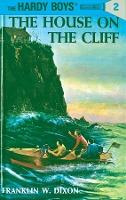 Hardy Boys 02 : The House On The Cliff - Franklin W. Dixon