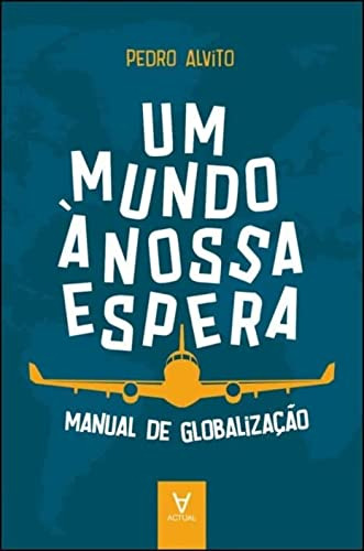 Libro Um Mundo À Nossa Espera Manual De Globalização De Empr