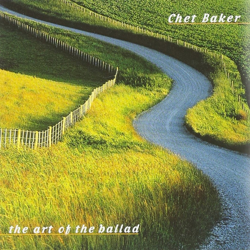 Chet Baker, The Art Of The Ballad, Cd Nuevo, Importado