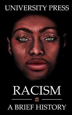Libro Racism Book : A Brief History Of Racism: From The R...
