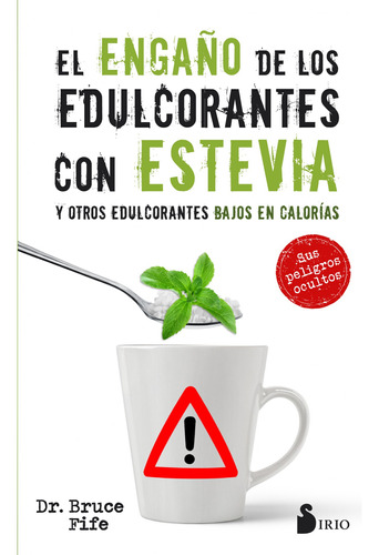 Libro El Engaño De Los Edulcorantes Con Estevia De Fife, Dr.