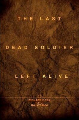 Libro The Last Dead Soldier Left Alive - Richard Boes