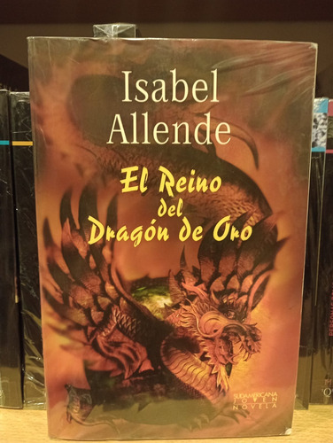 El Reino Del Dragon De Oro - Isabel Allende - Sudamericana