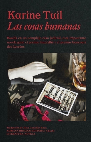 Las Cosas Humanas - Karine Tuil - Adriana Hidalgo - Libro