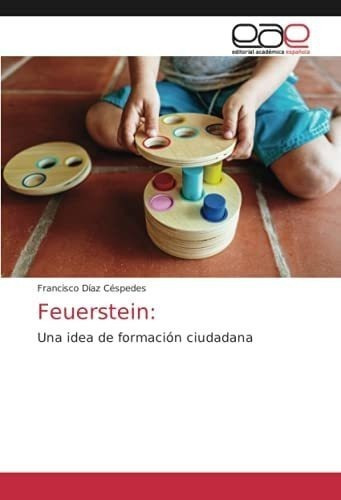 Libro: Feuerstein:: Una Idea Formación Ciudadana (spanish&..