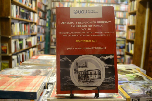 Derecho Y Religión En Uruguay Evolución Histórica V 3. 