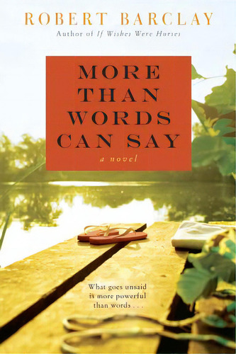 More Than Words Can Say, De Barclay, Robert. Editorial William Morrow, Tapa Blanda En Inglés