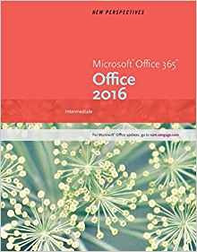 New Perspectives Microsoft Office 365  Y  Office 2016 Interm