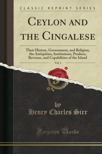 Libro: Ceylon And The Cingalese, Vol. 1 (classic Reprint):