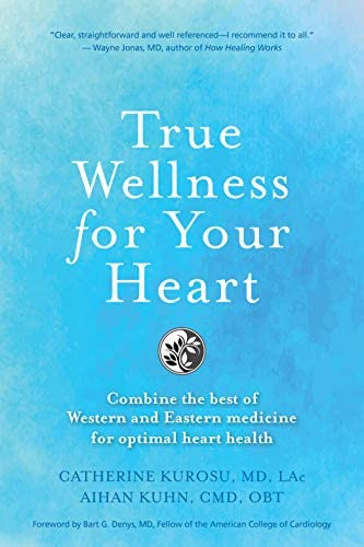 Libro: True Wellness For Your Heart: Combine The Best Of And