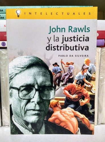 John Rawls Y La Justicia Distributiva. Pablo Da Silvera