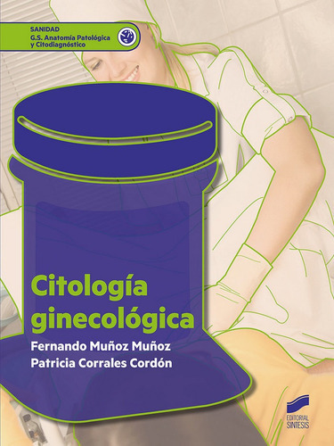 CitologÃÂa ginecolÃÂ³gica, de Muñóz Muñóz, Fernando. Editorial SINTESIS, tapa blanda en español