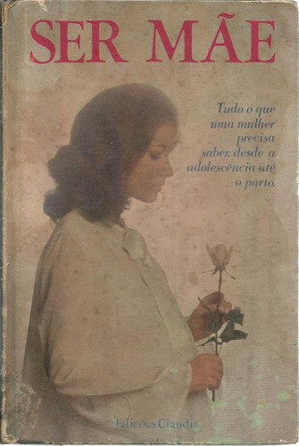 Livro Ser Mãe, Edições Claudia