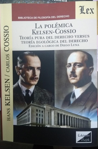 La Polemica Kelsen - Cossio / Diego Luna Editorial Olejnik
