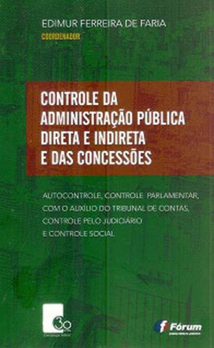 Controle Da Administração Pública Direta E Indireta E Das