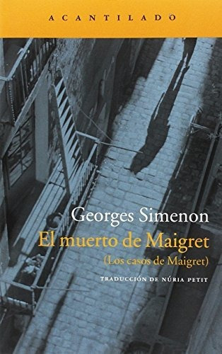 El Muerto De Maigret, De Georges Simenon. Editorial Acantilado, Tapa Blanda En Español