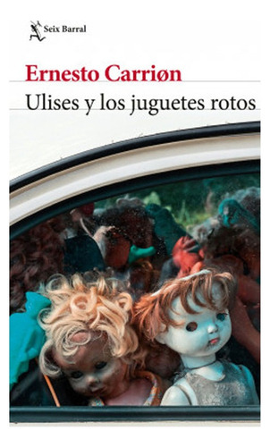 Libro Fisico Ulises Y Los Juguetes Rotos Ernesto Carrión