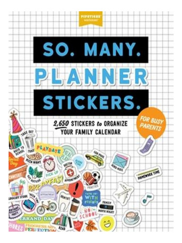 So. Many. Planner Stickers. For Busy Parents - Pipstic. Eb04