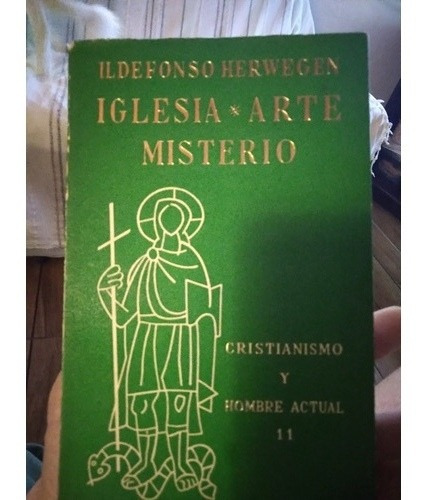 Iglesia Arte Misterio Ildefonso Herwegen