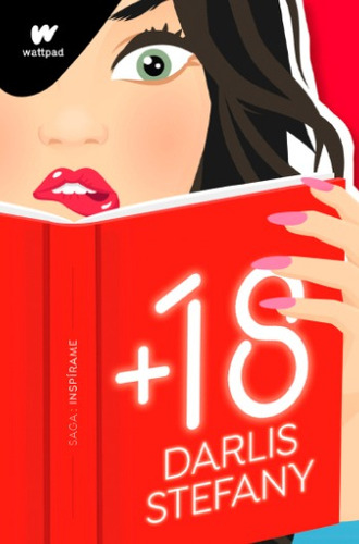 +18 (saga: Inspírame 1)- Darlis Stefany